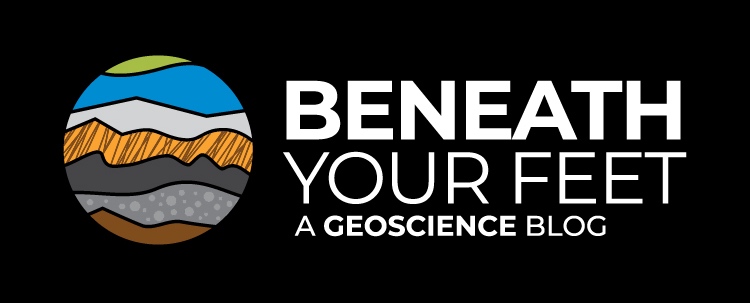 Beneath Your Feet: A Geoscience Blog