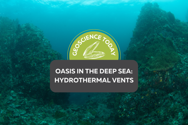 Underwater photo of coral and plant life. Text on the photo reads: "Geoscience Today: Oasis in the deep sea: hydrothermal vents"
